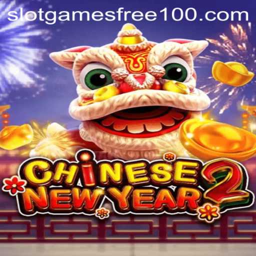 Explore the Exciting World of CHINESENEWYEAR2 Slot Game Free 100